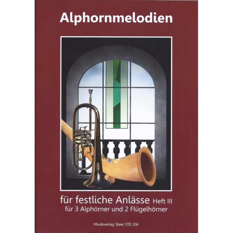Alphornmelodien für festliche Anlässe Heft III
