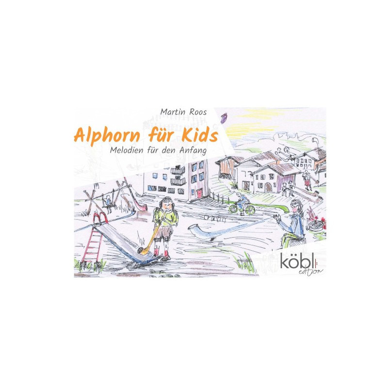 Alphorn für Kids - Melodien für den Anfang