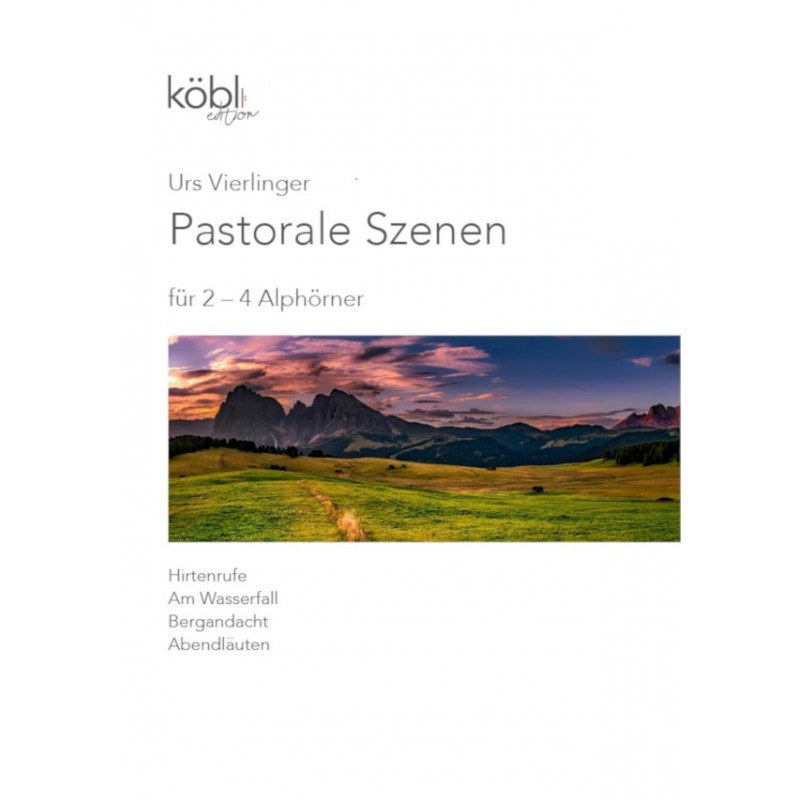 Pastorale Szenen (Hirtenrufe-Am Wasserfall-Bergandacht-Abendläuten)