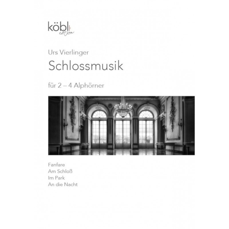 Schlossmusik (Fanfare - Am Schloß - Im Park - An die Nacht)